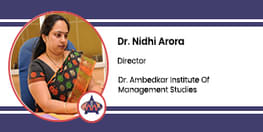 Interview Dr Nidhi Arora Director at Dr Ambedkar Institute Of Management Studies Bangalore